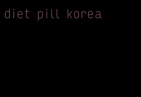 diet pill korea