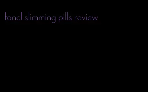 fancl slimming pills review