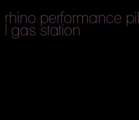 rhino performance pill gas station