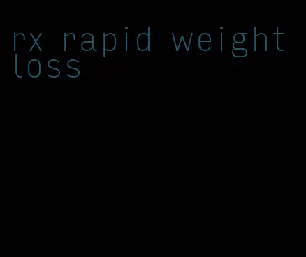 rx rapid weight loss