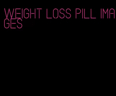 weight loss pill images
